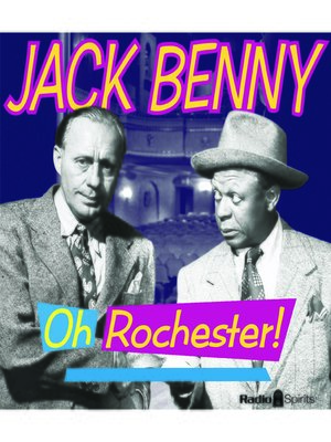 cover image of Jack Benny: Oh, Rochester!